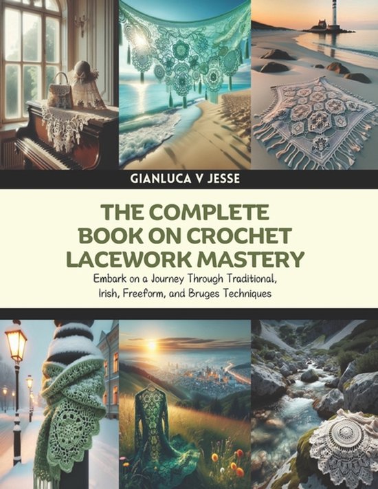 The Complete Book on Crochet Lacework Mastery - cover