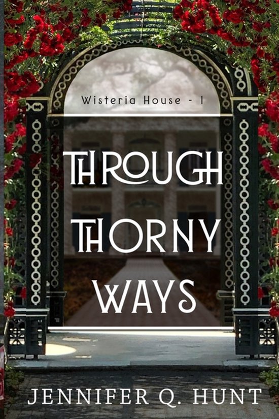 Wisteria House- Through Thorny Ways - cover