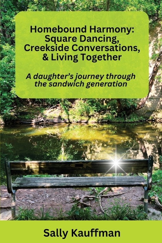 Homebound Harmony Square Dancing, Creekside Conversations, & ... - cover