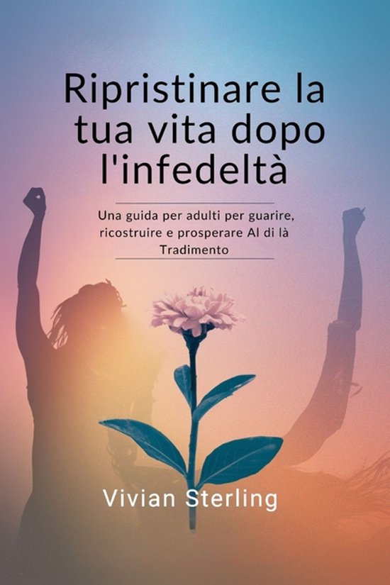 Ripristinare la tua vita dopo l'infedeltà - cover