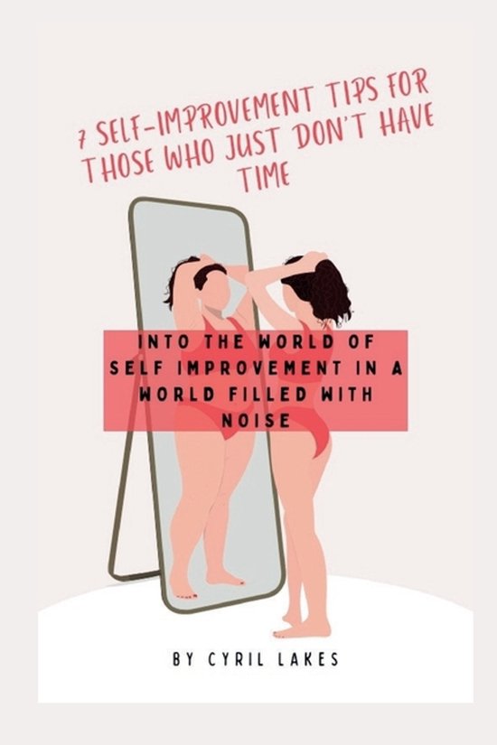 7 Self-Improvement Tips for Those Who Just Don't Have Time - cover