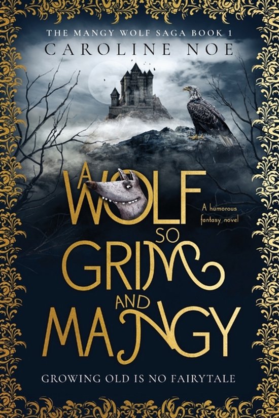 The Mangy Wolf Saga-A Wolf So Grim And Mangy - cover