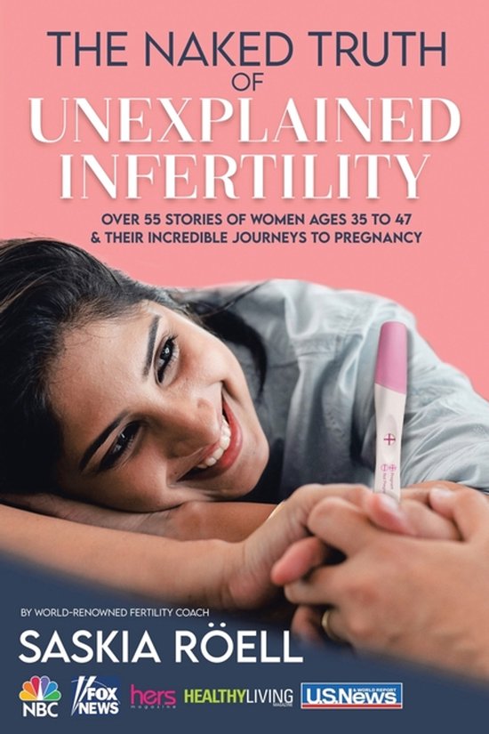 The Naked Truth of Unexplained Infertility - cover