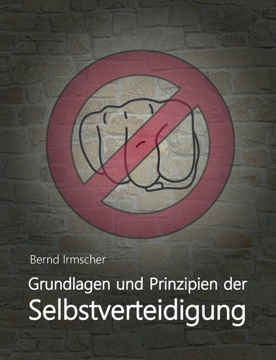 Grundlagen und Prinzipien der Selbstverteidigung - cover