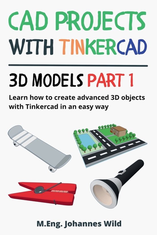 CAD Projects with Tinkercad 3D Models Part 1 - cover