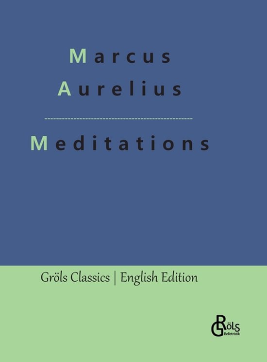 Boekomslag 'Meditations' van Marcus Aurelius, blauwe bovenkant met groene onderkant en zwarte tekst.
