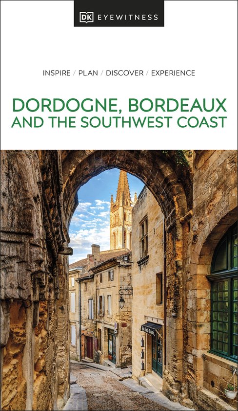 Travel Guide- DK Dordogne, Bordeaux and the Southwest Coast