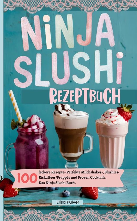Ninja Slushi Rezeptbuch