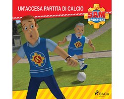 Sam il Pompiere - Un'accesa partita di calcio