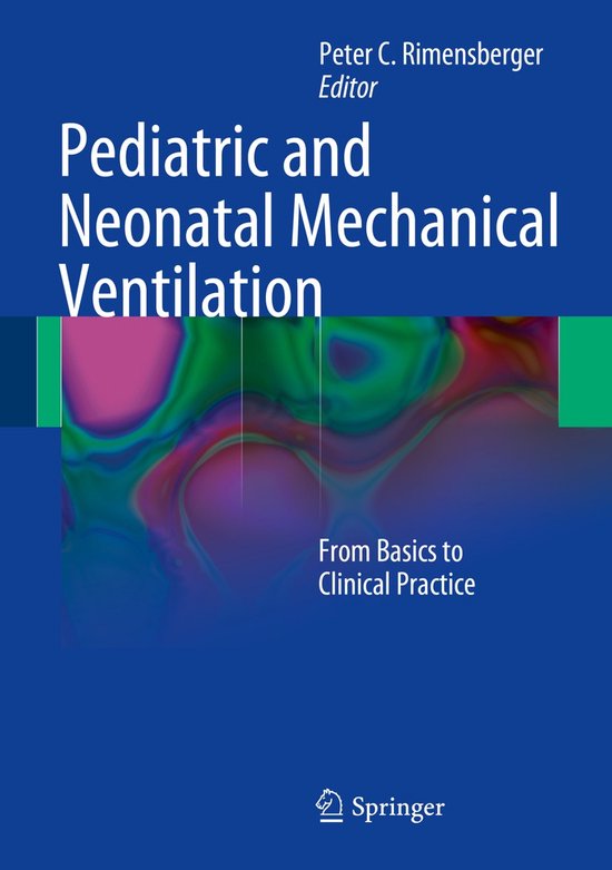 Pediatric and Neonatal Mechanical Ventilation