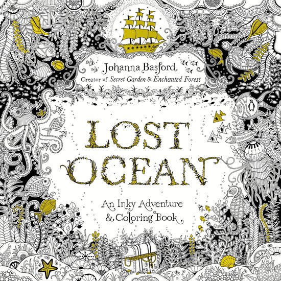 Livre "Lost Ocean" avec un voilier, des tentacules, des poissons et des algues en noir et blanc avec des accents jaunes.