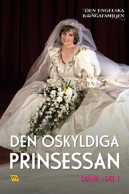 Den engelska kungafamiljen 2 - Diana del 1 – Den oskyldiga ... - cover