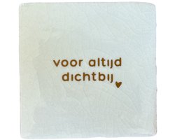 Herinneringstegel met tekst: Voor altijd dichtbij | Ivoor | Brons | herdenking tegeltje | Gedenktegel | overlijden | in memoriam | Verlies huisdier | uitvaart | condoleance