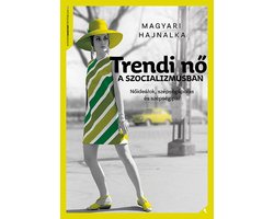 Trendi nő a szocializmusban