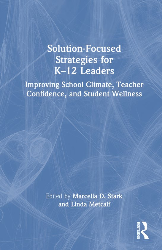 Solution-Focused Strategies for K–12 Leaders - cover
