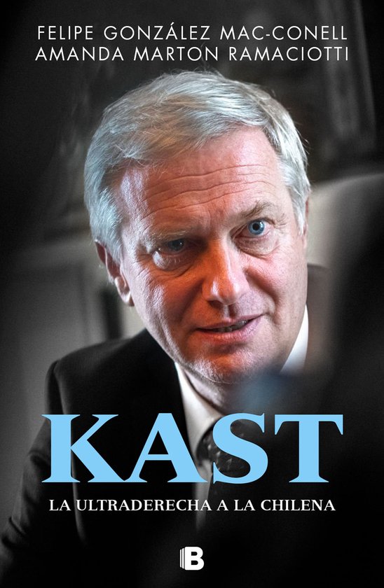 Kast. La ultraderecha a la chilena - cover