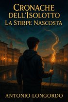 Cronache dell'Isolotto – La Stirpe Nascosta