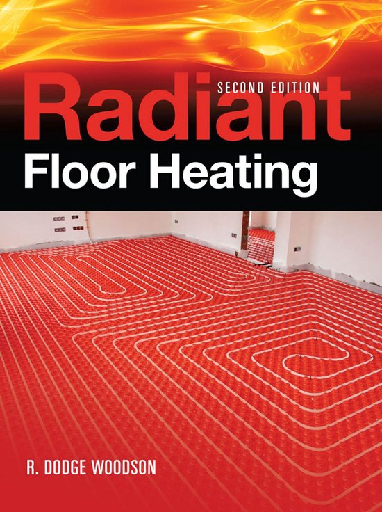 Radiant Floor Heating, Second Edition - cover