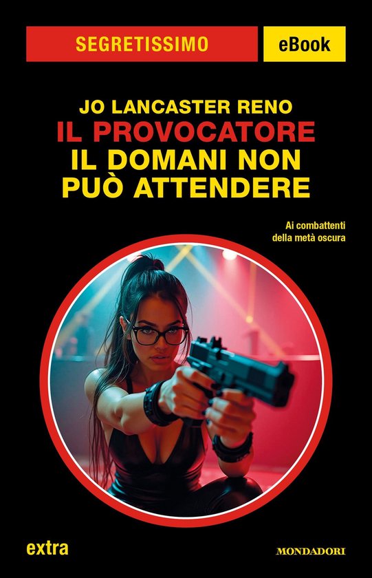 Il provocatore. Il domani non può attendere (Segretissimo) - cover