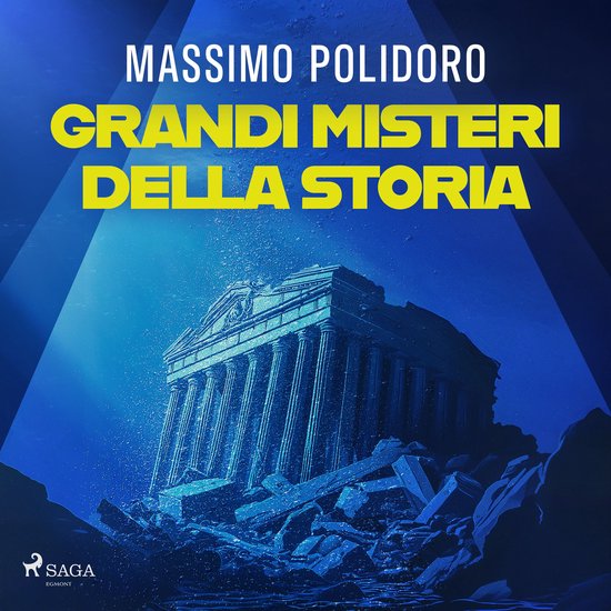 Grandi misteri della storia. Da Atlantide al Titanic, i più ... - cover