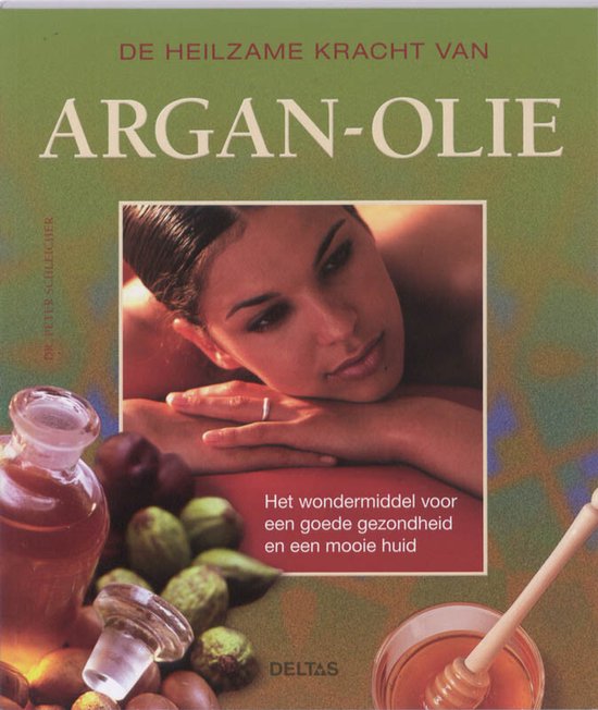 De heilzame kracht van arganolie