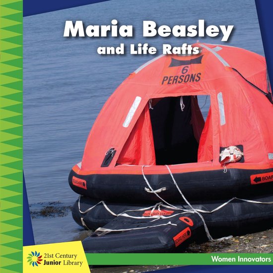 Oranje reddingsvlot voor 6 personen, met de tekst 'BOARD HERE' en de titel 'Maria Beasley and Life Rafts'.