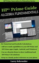 HP Prime Innovation in Education Series - HP Prime Guide Algebra Fundamentals