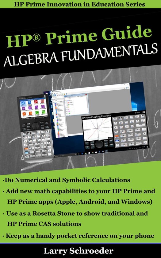 HP Prime Innovation in Education Series HP Prime Guide Algebra