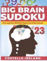 Big Brain Sudoku Extra Large Print, 100 All New Puzzles, Easy to Hard to Insane