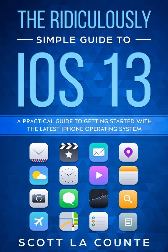 The Ridiculously Simple Guide to iOS 13 - cover