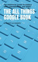The All Things Google Book