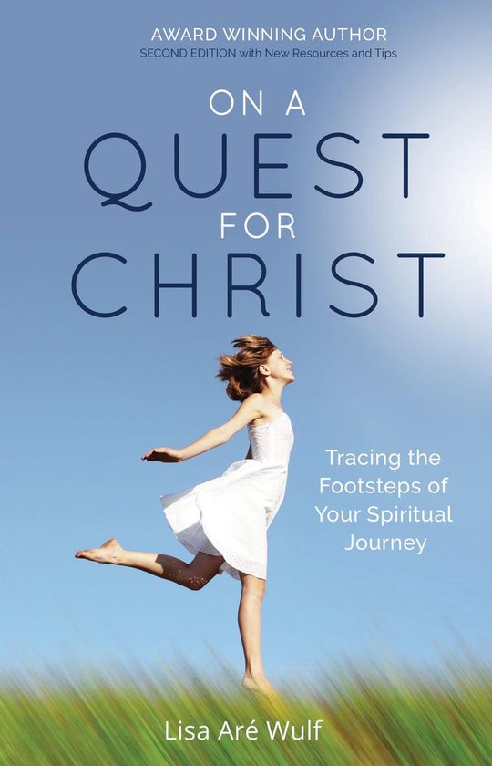 On a Quest for Christ: Tracing the Footsteps of Your Spiritual Journey 