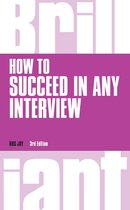 Brilliant Business - How to Succeed in Any Interview