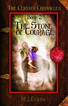 The Centaur Chronicles 2 - The Stone of Courage
