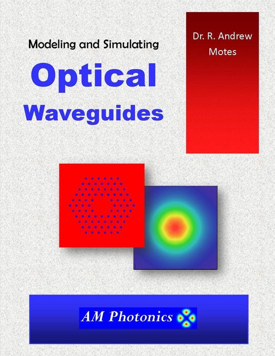 Modeling and Simulating Optical Waveguides