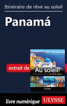 Itinéraire de rêve au soleil - Panama