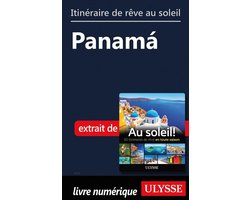 Itinéraire de rêve au soleil - Panama