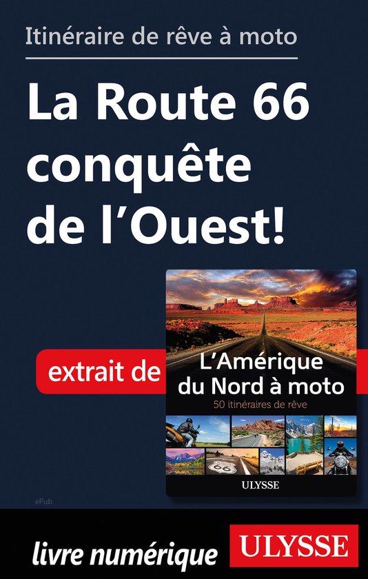 Itinéraire de rêve à moto - La Route 66 conquête de l'Ouest !