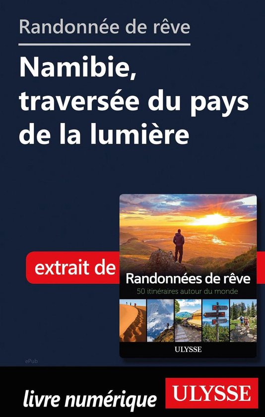 Randonnée de rêve - Namibie, traversée du pays de la lumi ... - cover