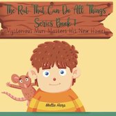 The Rat That can Do All Things Book 1 (Mysterious Muri Masters His New Home)