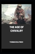 The Age of Chivalry (illustrated edition)