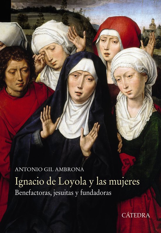 Historia. Serie mayor - Ignacio de Loyola y las mujeres - cover