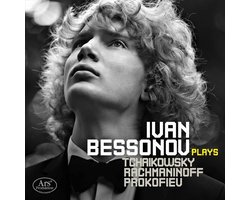 Ivan Bessonov Plays Tchaikovsky. Rachmaninov. Prokofiev
