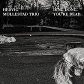 Hedvig Mollestad Trio - Ding Dong. You're Dead (CD)