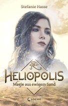 Heliopolis 1 - Heliopolis (Band 1) - Magie aus ewigem Sand