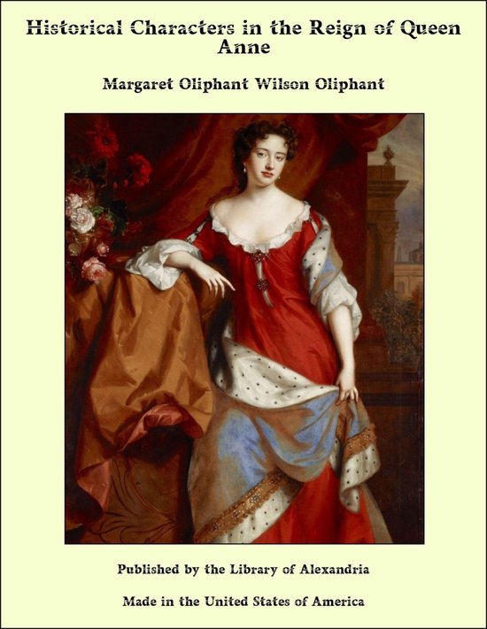 Historical Characters in the Reign of Queen Anne - cover