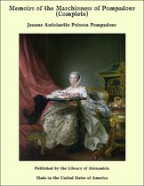 Memoirs of the Marchioness of Pompadour (Complete)