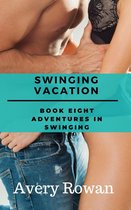 Adventures in Swinging 8 - Swinging Vacation
