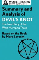 Smart Summaries - Summary and Analysis of Devil's Knot: The True Story of the West Memphis Three