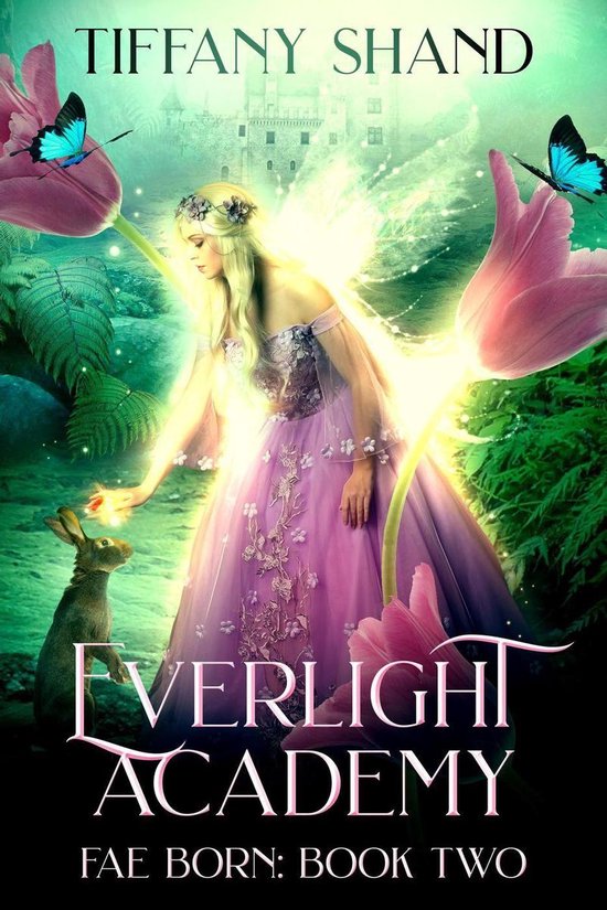 Everlight Academy 2 Everlight Academy Book 2 Fae Born (ebook